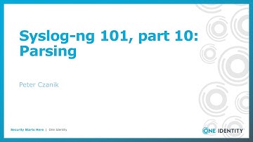 Syslog-ng 101, part 10: Parsing