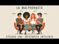 La Malpodkasto - Epizodo unu: Artefarita intelekto