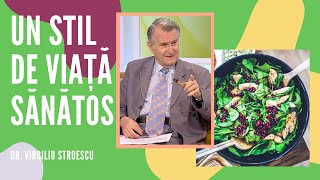 Un stil de viata sanatos | Dieta mediteraneana | dr. Virgiliu Stroescu