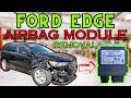 2013-2020 Ford Edge Airbag Module  Removal (step by step)