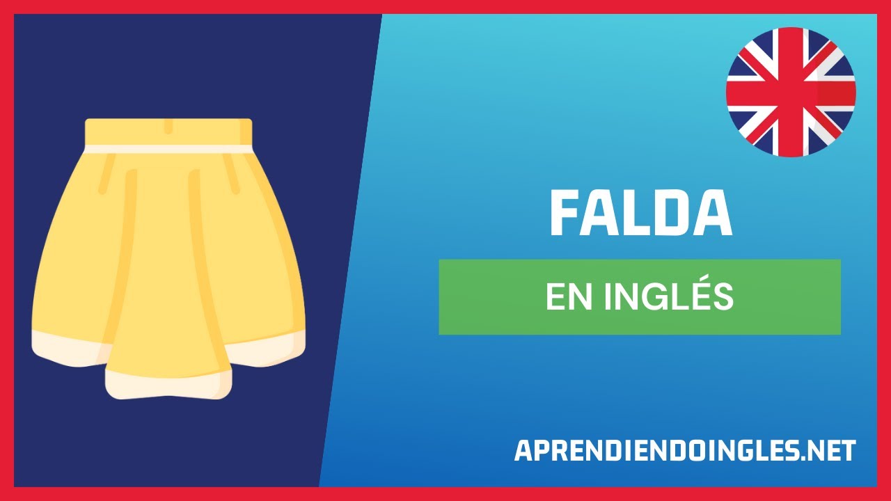 ✓ CÓMO se dice FALDA en INGLÉS 🚀 APRENDE A ESCRIBIR PRONUNCIACIÓN FALDA EN INGLES 2023 - YouTube