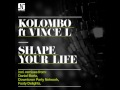 Kolombo ft vince l  shape your life downtown party network remix  noir music