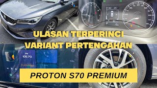 Proton S70 Premium Space Grey | Ulasan Terperinci