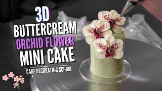 3D buttercream Orchid Flowers Mini Cake [ Cake Decorating For Beginners ]