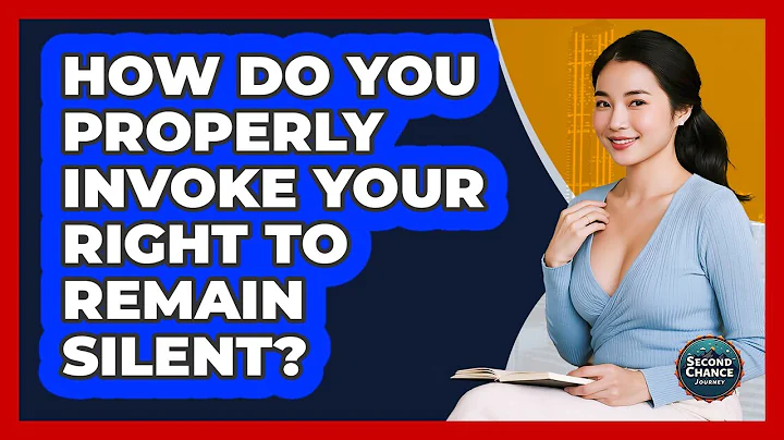 How Do You Properly Invoke Your Right To Remain Silent?