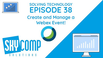 The Easiest Way to Create a Webex "Webinar" or Event