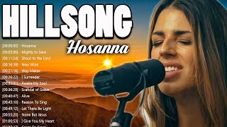 Hosanna - Top 100 Beautiful HILLSONG WORSHIP Songs With Lyrics - Beautiful HILLSONG WORSHIP Songs