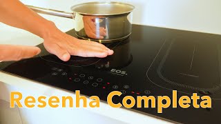 Resenha Completa Cooktop Indução Eos