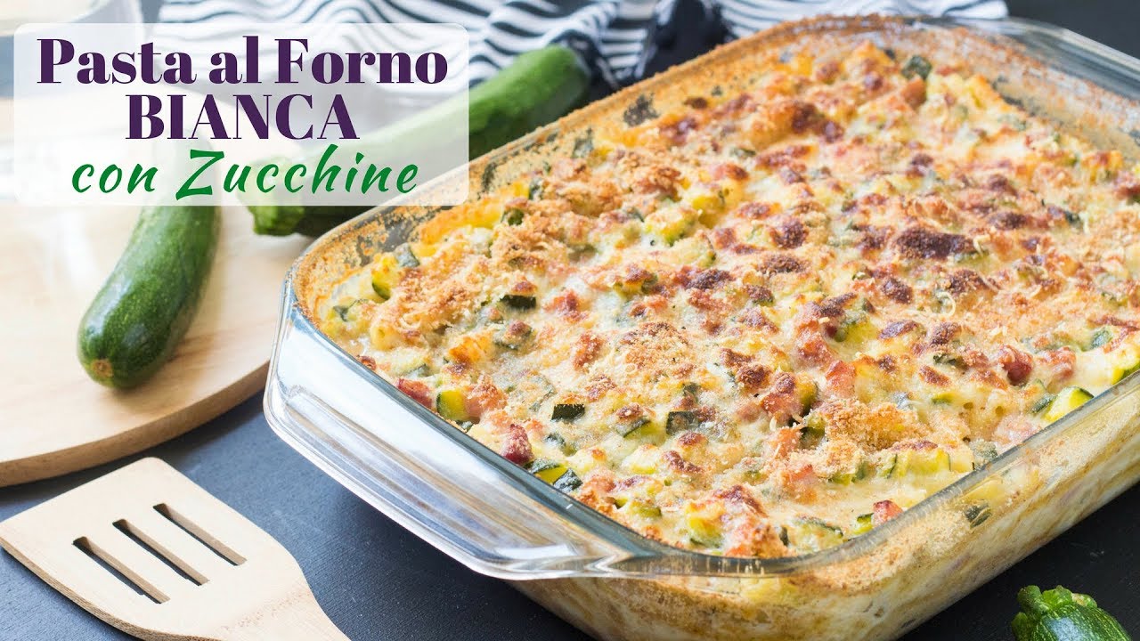 Pasta al Forno Bianca con Zucchine | Ricetta Primi Piatti al Forno Facili |  55Winston55 - YouTube