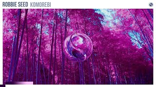 Robbie Seed - Komorebi