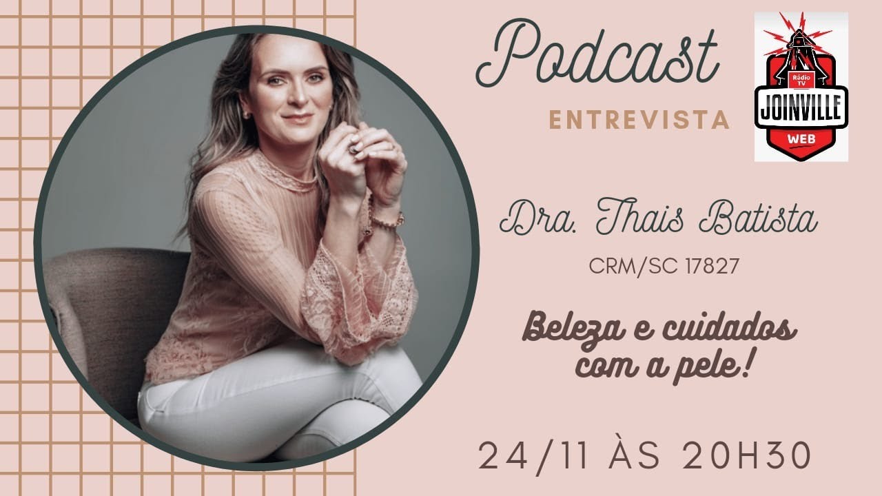 Podcast RTV Joinville WEB - convidada Dra. Thais Batista - YouTube