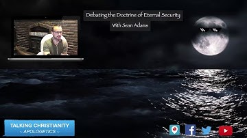 Debating Eternal Security with Sean Adams