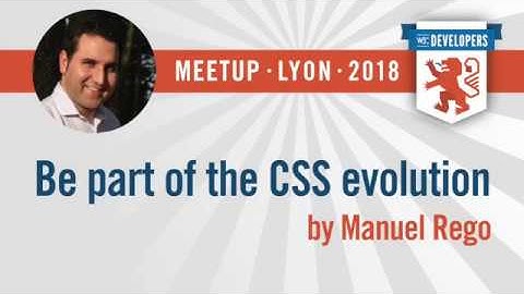 Be Part of the CSS Evolution (W3C Developer Meetup 2018)