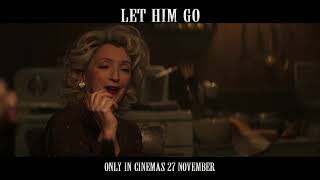 LET HIM GO