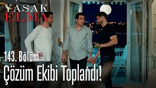 Çözüm ekibi toplandı! - Yasak Elma 143. Bölüm