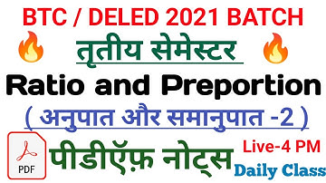 Deled third semester 2021 Batch || अनुपात और समानुपात क्लास -2 || Ratio & Preportion ||Maths for BTC