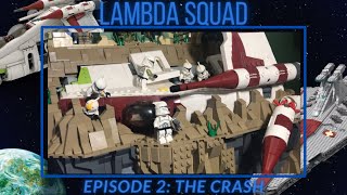 Lego Star Wars Lambda Squad Episode 2: The Crash! - Collab MOC Series