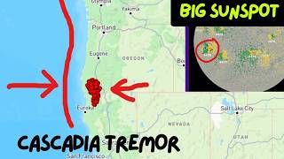500+ Tremors Cascadia Subduction Zone. Major X Flare Potential... Friday Night Earthquakes.