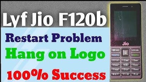 Jio F120b hang on logo solution / jio f120b software problem/ Restart problem 100% solution / 2025