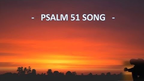 PSALM 51 SONG by Avram Iancu - inspired by Psalm of David, preparing for Day of Atonement Yom Kippur