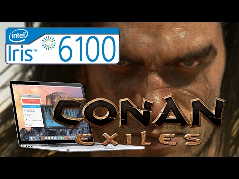 Conan Exiles - Intel Iris 6100 - MacBook Pro 2015 13" I5 5257U - 8 GB Ram 