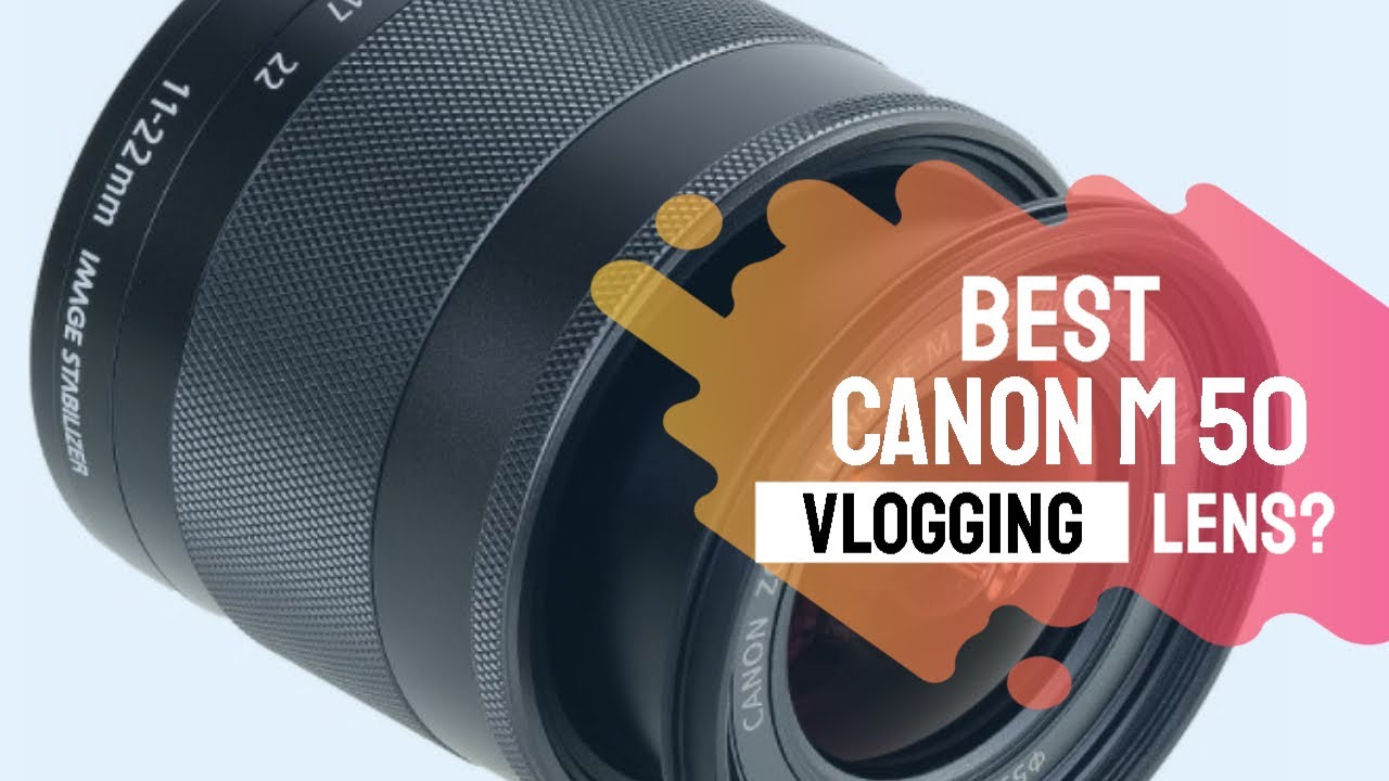 Canon EF-M 11-22mm lens for Vlogging? Just Examples . - YouTube