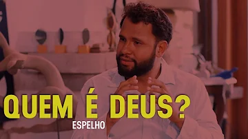 Como é o Deus?