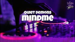 Mindme - Quiet Demons | Electronic music | Where to next