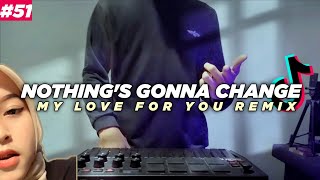 DJ NOTHINGS GONNA CHANGE MY LOVE FOR YOU REMIX VIRAL FULL BASS