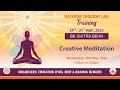 Rajyoga thought lab   creative meditation  29th april  630 pm  bk chitra