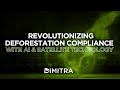 Dimitra revolutionizing deforestation compliance through ai and satellite technology