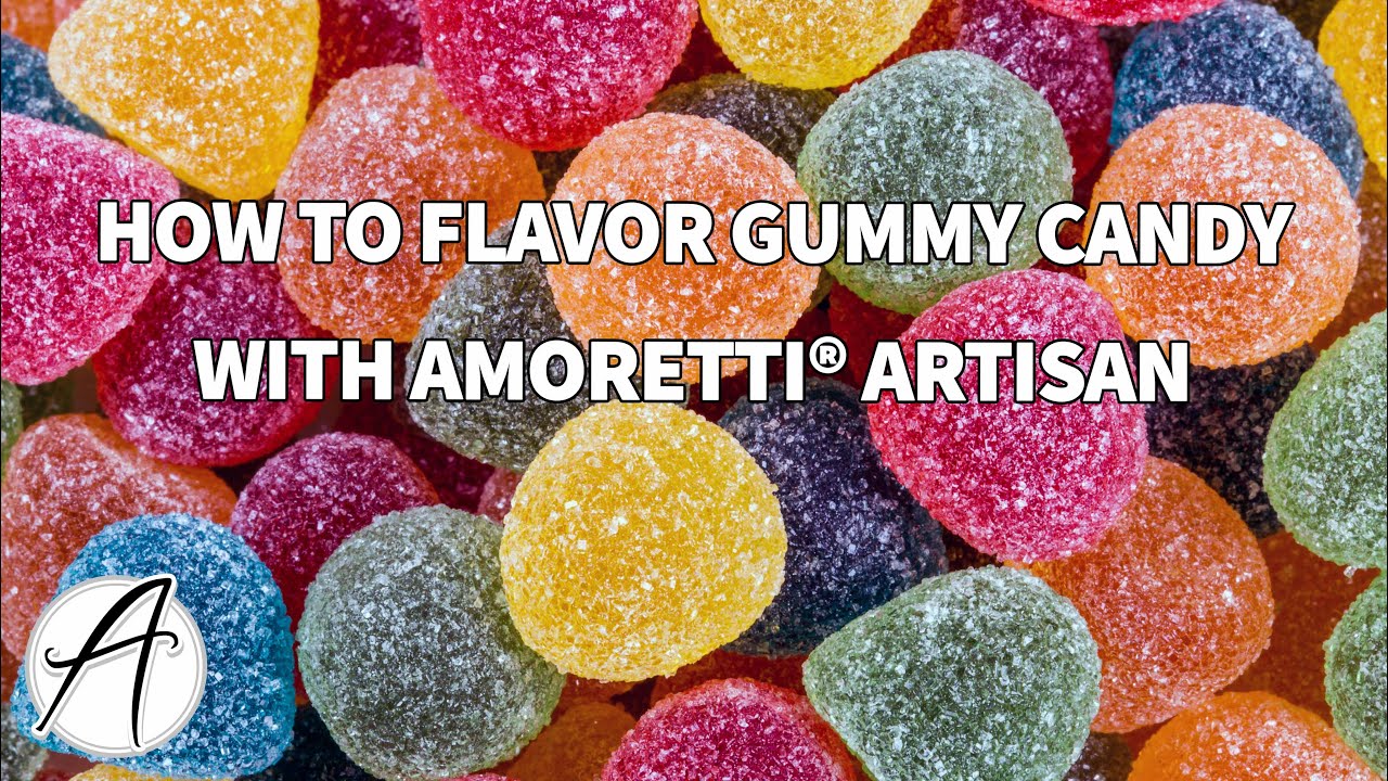 How to Flavor Gummy Candy with Amoretti Artisans