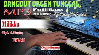 Milikku MP3 Dangdut Orgen Tunggal Full Bass Kdj Hendry Keyboard