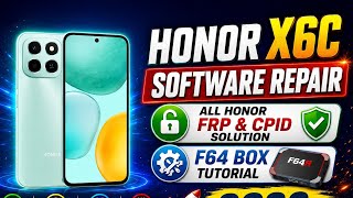 Honor X6c Imei Repair - Honor frp Triks - Honor Cpid - F64 Box Tutorial 2026