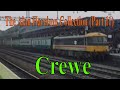 The Alan Harrison Collection Part 11 Crewe    British Rail BR Diesel & Electric Locomotive Trains