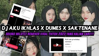 DJ AKU IKHLAS X DUMES X SAKTENANE SOUND wildtzz remixer VIRAL TIKTOK TERBARU 2023 YANG KALIAN CARI !