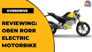 First Ride Impression, Review & More Of Oben Rorr Electric Motorbike | Overdrive | Auto News