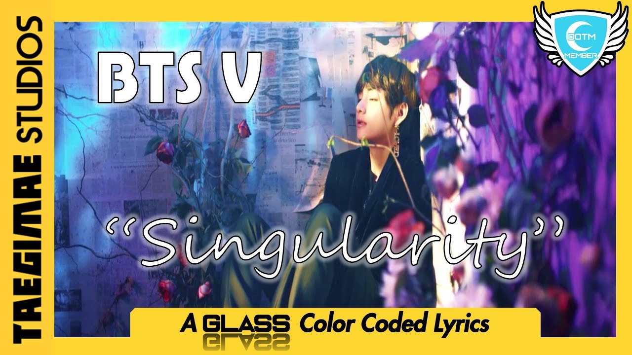 BTS (방탄소년단) – Intro: Singularity {Han | Rom | Eng} Glass Color Code