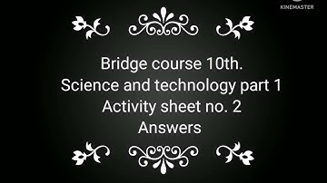 bridge course 10th. science & technology part 1. Activity sheet no. 2 Answers