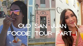 OLD SAN JUAN, Puerto Rico FOODIE Tour Part 1, MUST WATCH!!!