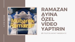 11 Ayin Sultani Hoş Geldin Ramazan