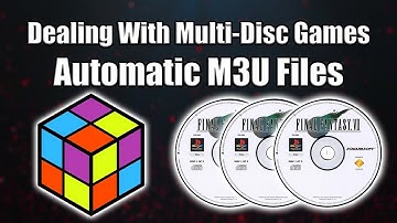 Dealing With Multi-Disc Games - Automatic M3U File Creation - LaunchBox Tutorial
