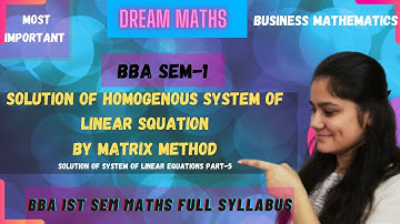 Solution of system of homogenous linear equation by matrix method| part-5| BBA maths