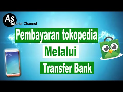 Cara Bayar Di Tokopedia Melalui Transfer Bank | Pembayaran Tokopedia Via Transfer Bank