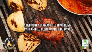 Irish Beef | Steaks By Fire | Red Curry of Rump Steak With Grilled Celeriac and Thai Basil 