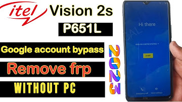 Itel Vision 2S FRP Bypass| Itel P651L FRP Lock Remove android 11/ Google Account Unlock Without PC