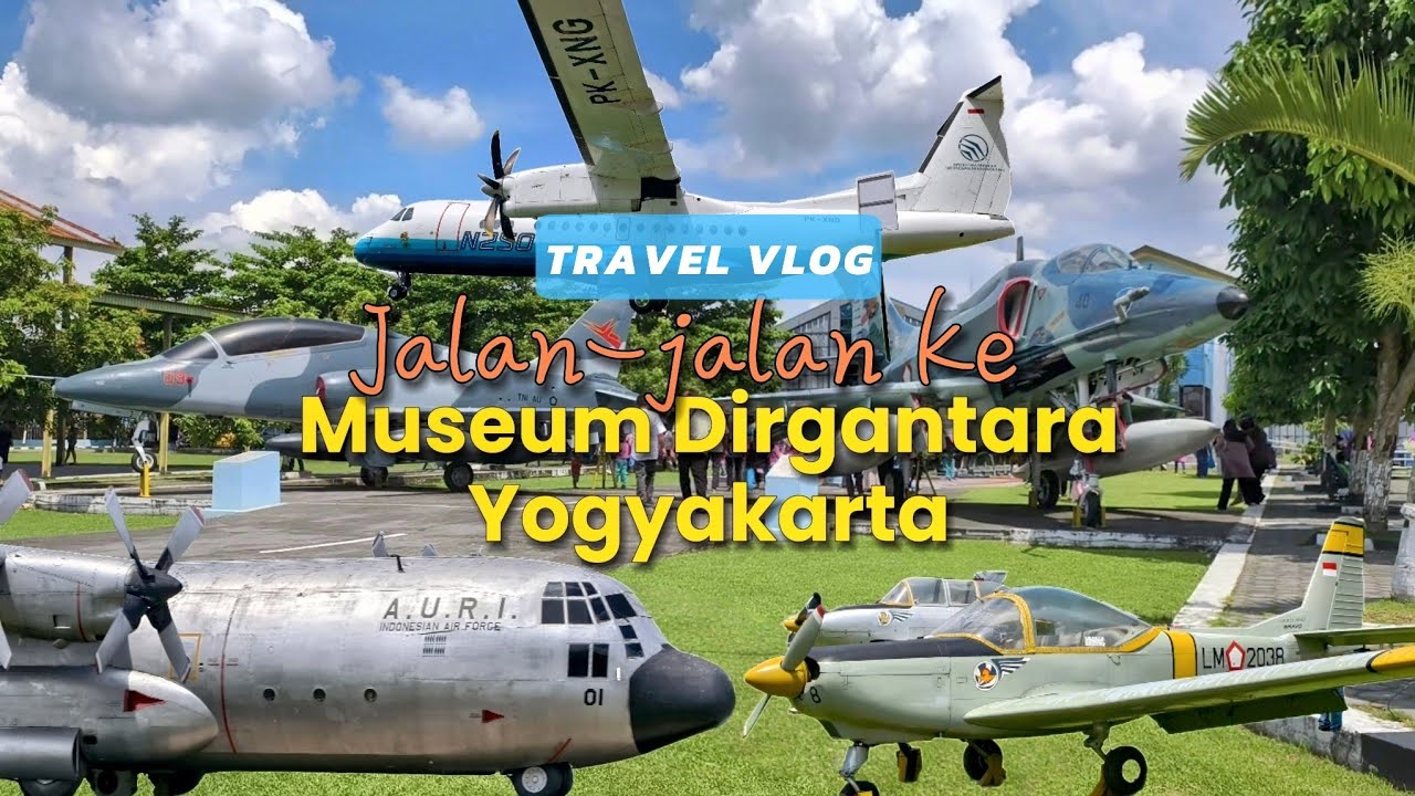 Melihat Pesawat Legendaris Yang Ada di Indonesia | Museum Dirgantara TNI AU Wisata Jogja 2025