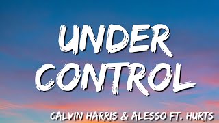 Under Control -    Calvin Harris & Alesso   ft  Hurts (Lyric)