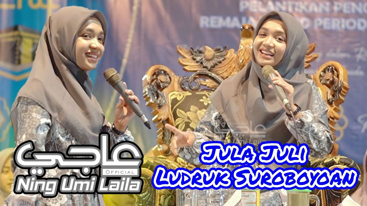 NING UMI LAILA JULA JULI LUDRUK SUROBOYAN !!!
