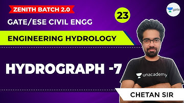 Hydrograph - 7 | Lec 23 | Engineering Hydrology | GATE/ESE Civil Engineering Exam | Chetan Sir
